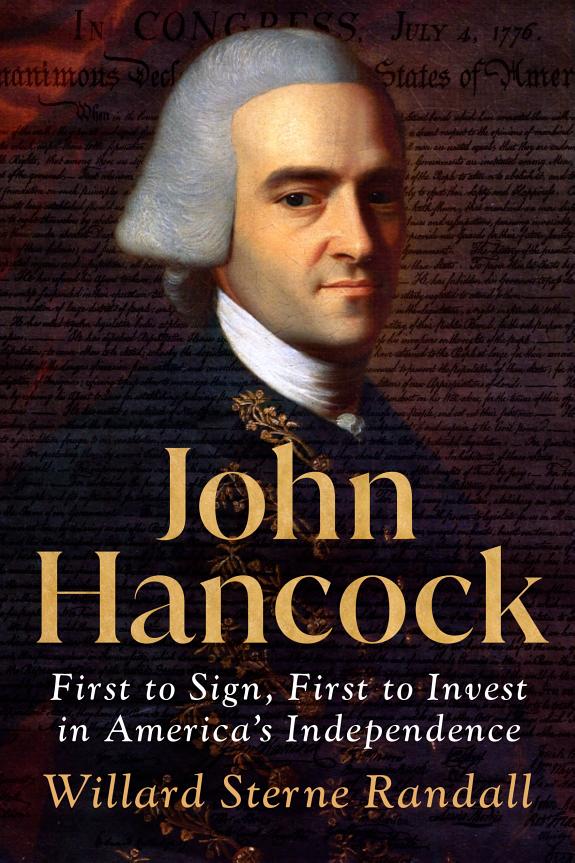 John Hancock: First to Sign, First to Invest in America's Independence looks like the kind of book I would mention to a friend first